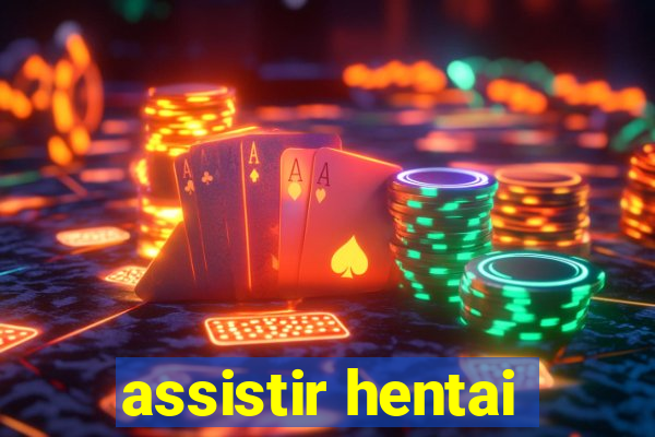 assistir hentai